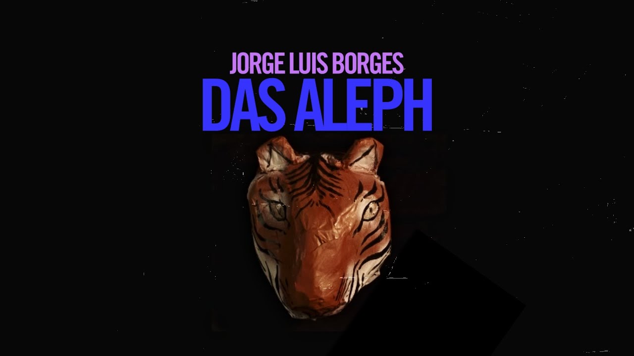 Jorge Luis Borges: Das Aleph | Long Story Short