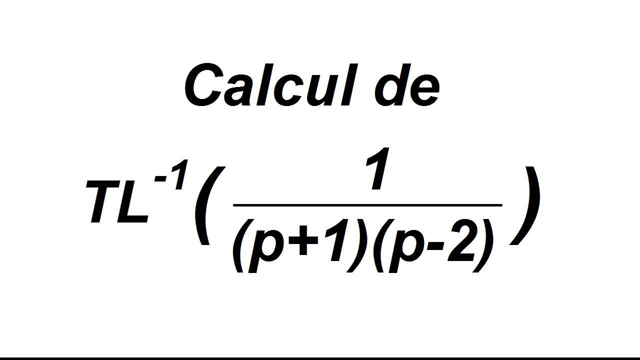 Calcul de transformées de Laplace inverse