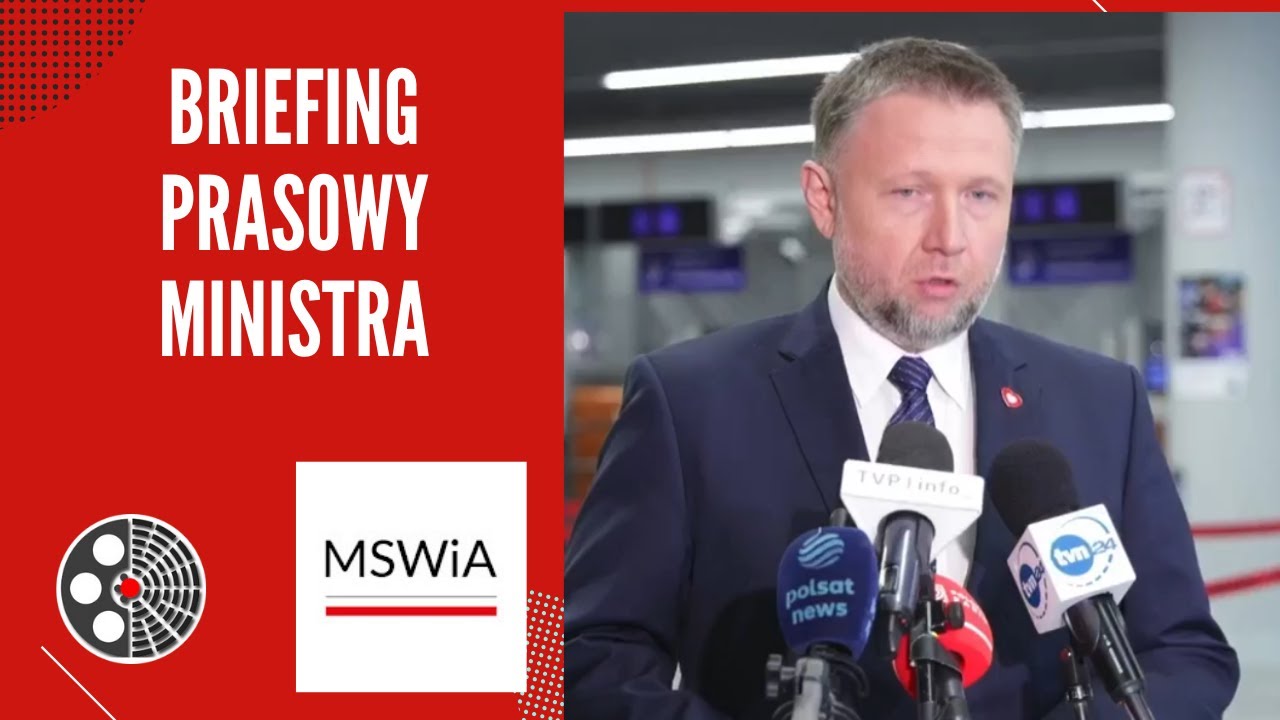 [MSWiA]: Briefing prasowy ministra Marcina Kierwińskiego