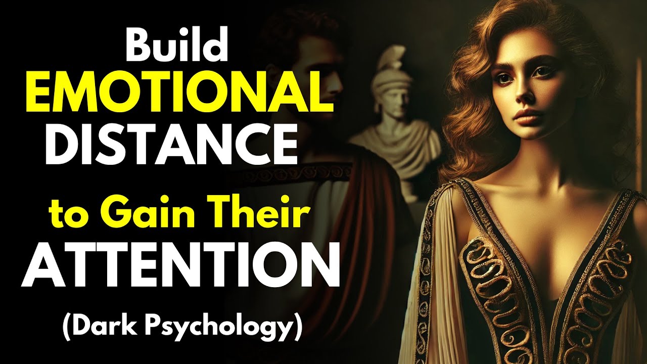 How to Create Emotional Distance to Gain Their Attention | Stoicism