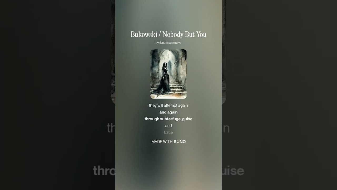Bukowski / Nobody But You