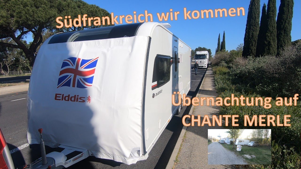 Südfrankreich Teil 01  Abfahrt u. Übernachtung auf Camping CHANTE MERLE kurz hinter Lyon