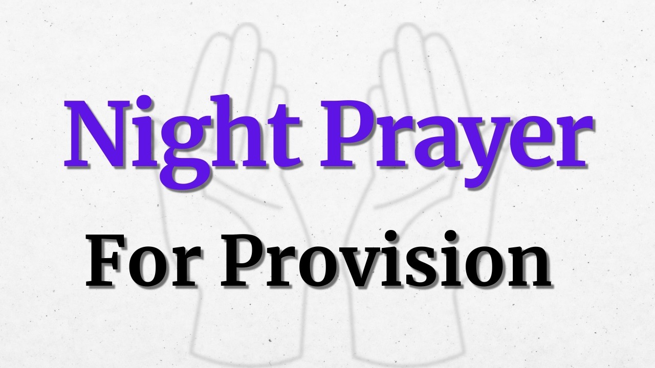 Powerful Night Prayer For God's Provision and Abundance | Trust In His Perfect Timing and Supply