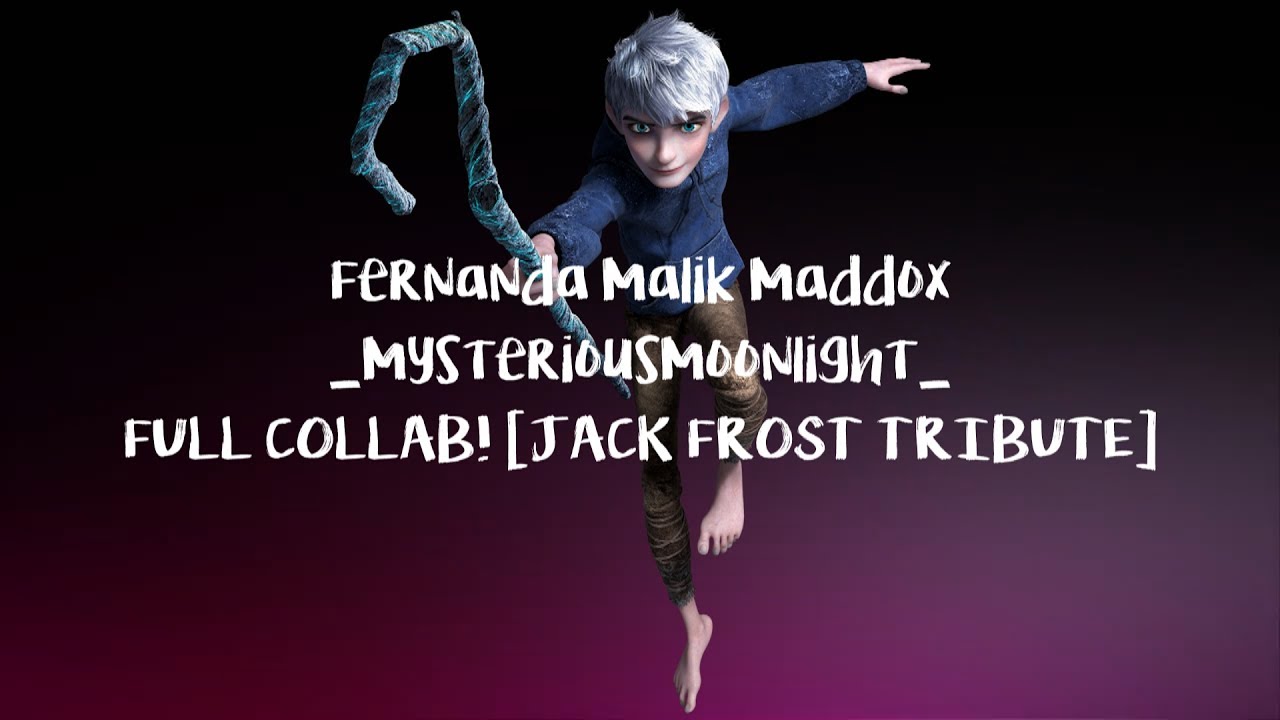 Castle of the Hill • Jack Frost[w/Fernanda Malik Maddox]