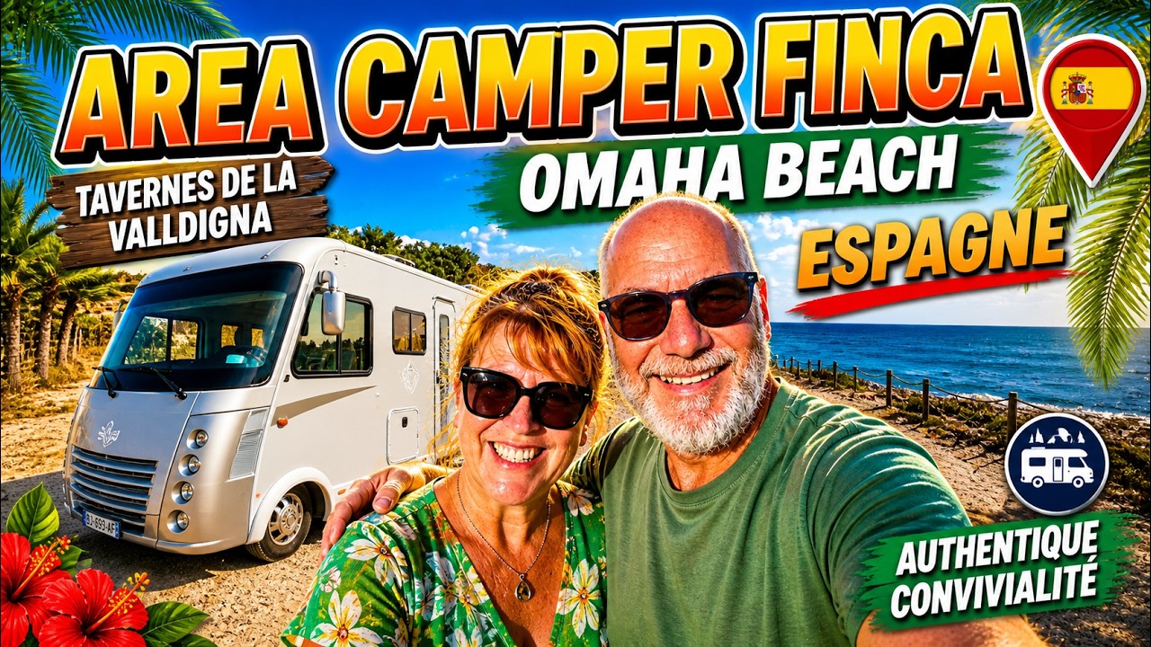 AREA CAMPER  ESPAGNE TAVERNES DE LA VALLDIGNA : Finca et Omaha Beach #campingcar #areacamper 