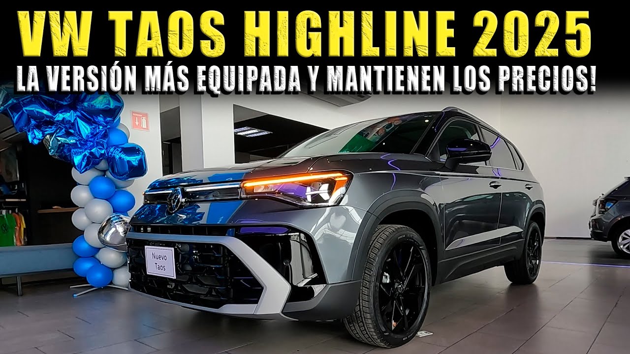 VW TAOS HIGHLINE 2025 🔴 NO HA SUBIDO PRECIOS ME ENCANTA