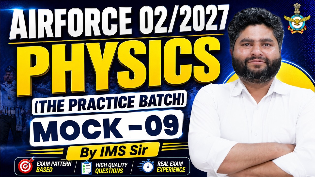 Airforce 02/2027 Physics Mock Test 09 | Important Questions By IMS Sir | Exam-Oriented Mock Test