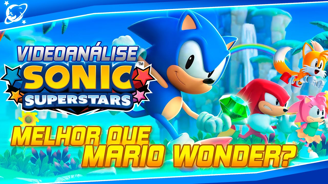 SONIC SUPERSTARS é a prova de que canais ainda têm ANTIPATIA GRATUITA pelo azulão | VIDEOANÁLISE