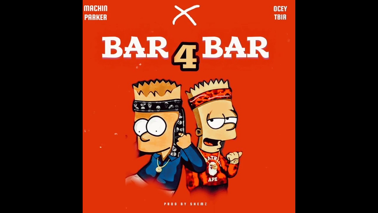 Machin Parker X Ocey [Bar 4 Bar] prod_by_sHeMz