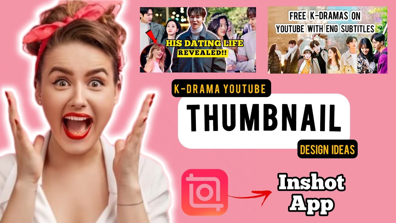 K-DRAMA YOUTUBE THUMBNAIL IDEAS!!!! #iwatchkdrama#kpop#kdrama#youtubethumbnail#thumbnail