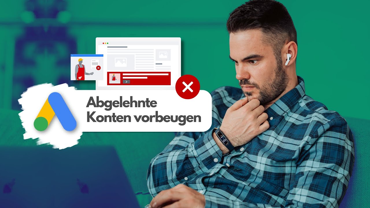 Google Ads – abgelehnte Konten vorbeugen! Falschdarstellung Update November 2023