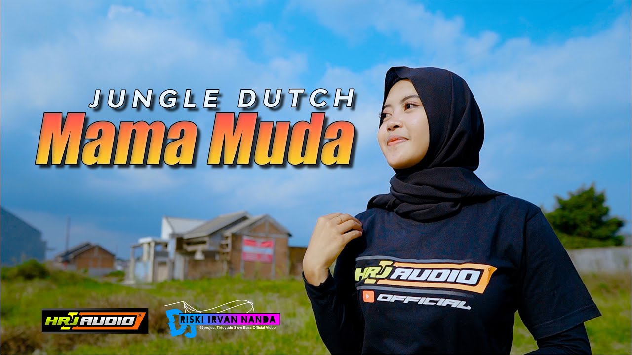 DJ MAMA MUDA JUNGLE DUTCH 69 PROJECT REMIX RISKI IRVAN NANDA - JINGLE HRJ AUDIO TERBARU
