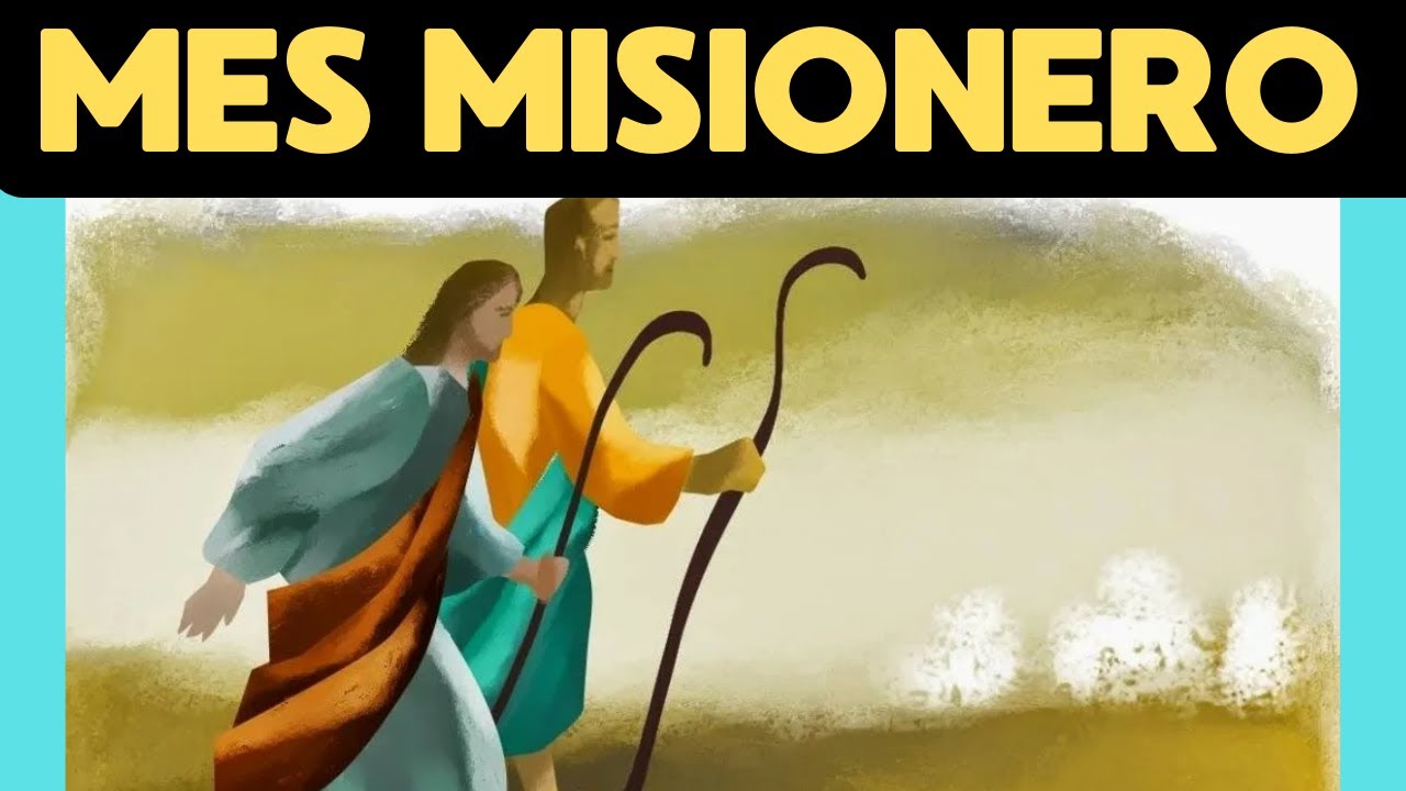 2 Cantos Misioneros [ MES de Las Misiones ]