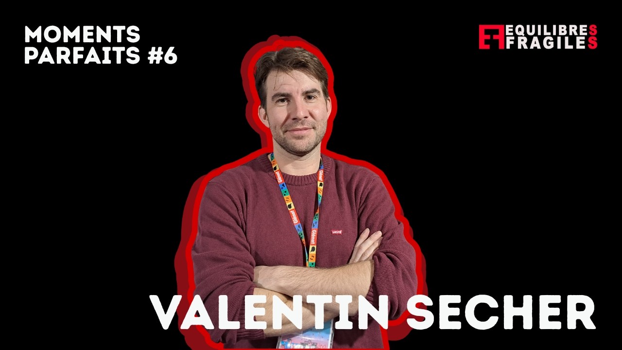 Moments parfaits n°6 : Valentin Secher