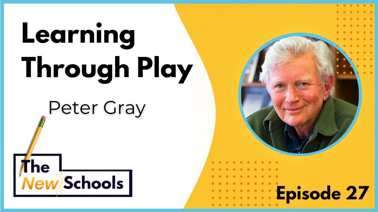 Peter Gray - Learning Through Play
