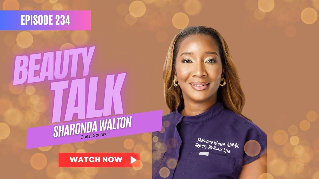 Nurse Practitioner Sharonda Walton: The Secret to Youthful Skin Revealed: Podcast 234