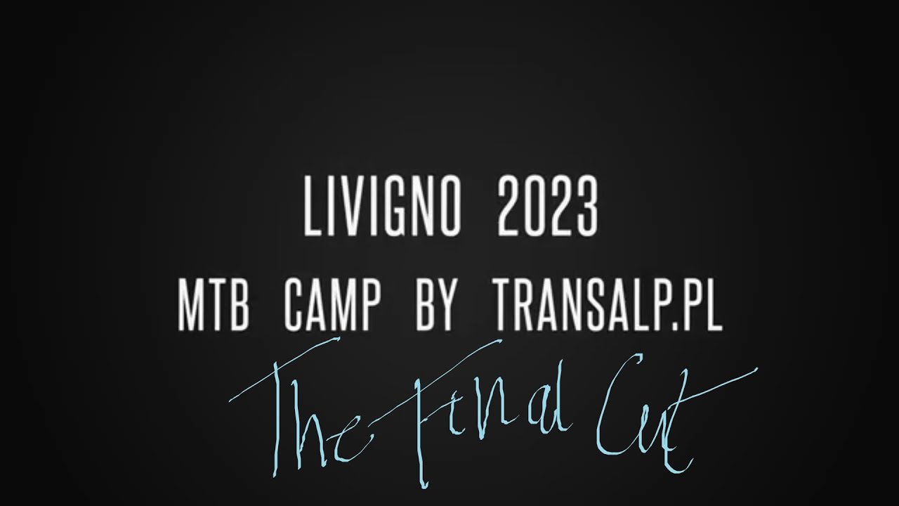 Livigno 2023 MTB CAMP by Transalp.pl