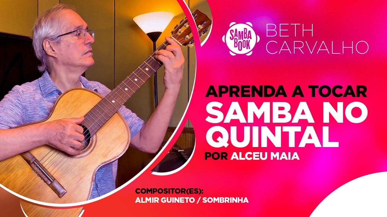 Vídeo Aula | SAMBA NO QUINTAL (Sambabook Beth Carvalho) - Alceu Maia