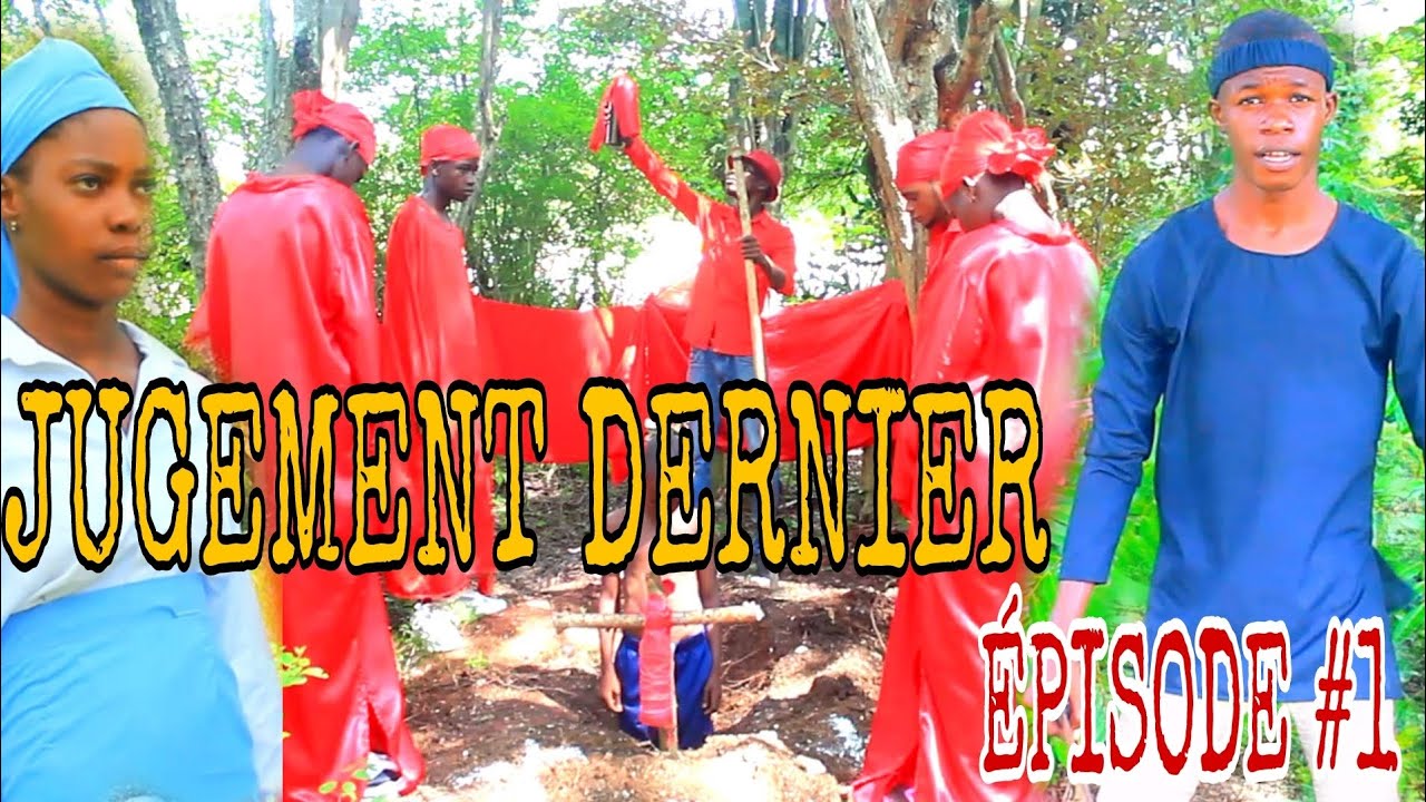 VP:JUGEMENT DERNIER-LAST JUDGEMENT{MINI-SÉRIE} ÉPISODE #1 SAISON 1•FEUILLETON HAÏTIEN 2022.