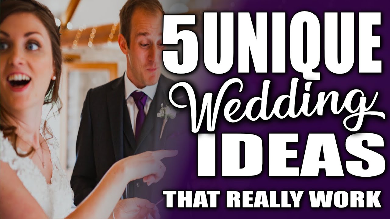 5 UNIQUE WEDDING IDEAS THAT ACTUALLY WORK  (and won&rsquo;t cost your wedding budget a fortune)