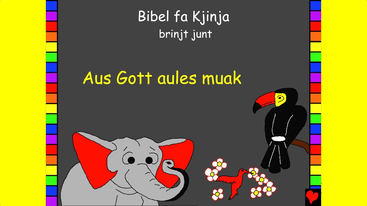 BFC 01 Aus Gott aules muak / When God Made Everything (Low German)