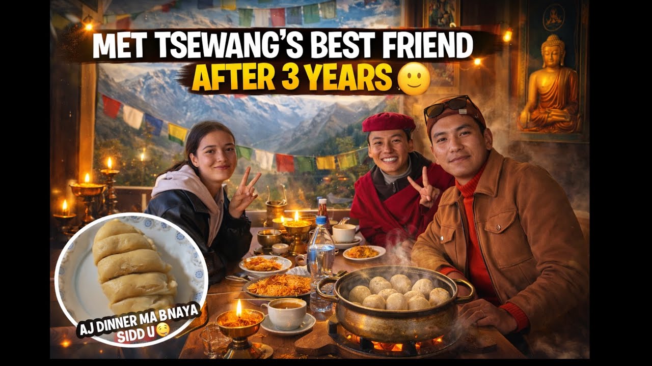 MET TSEWANG’S BEST FRIEND AFTER 3 YEARS 🙂 AJ DINNER MA BANAYA SIDDU 😋#dailyroutine #ladakhivlogger 