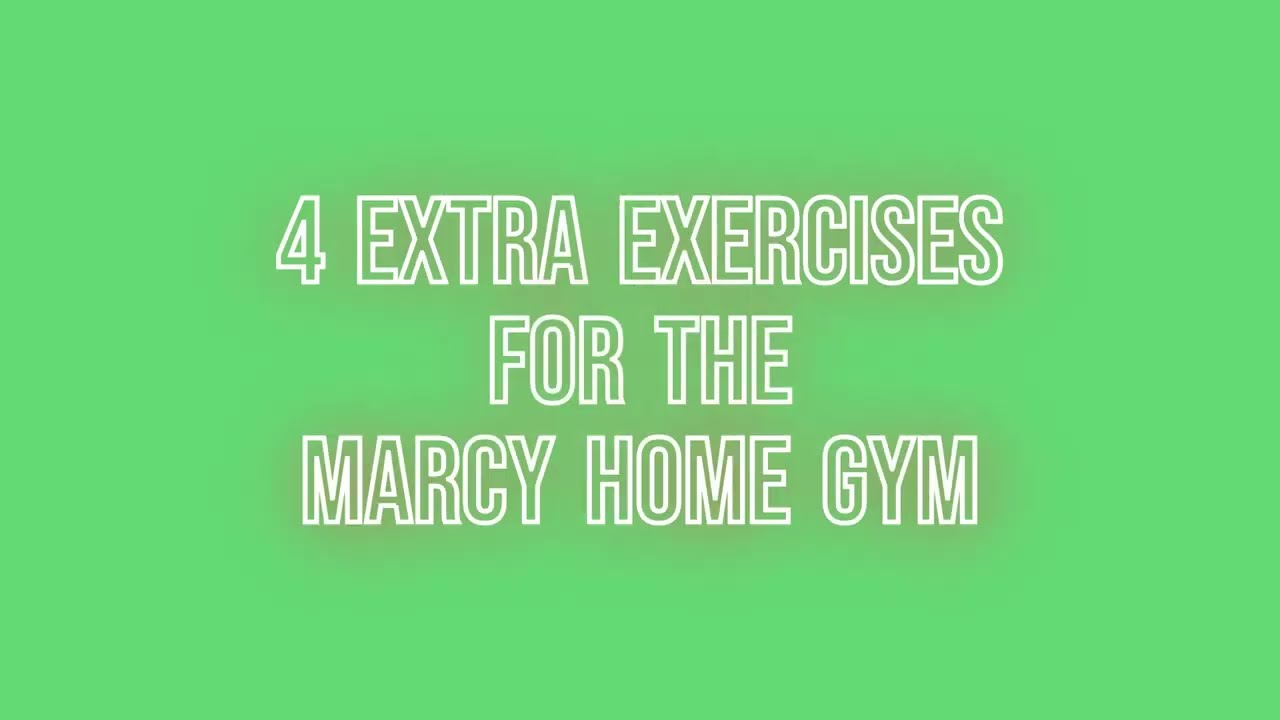 4 Extra Exercises for the Marcy Home Gym: Affordable, Compact, Effective Home Gym