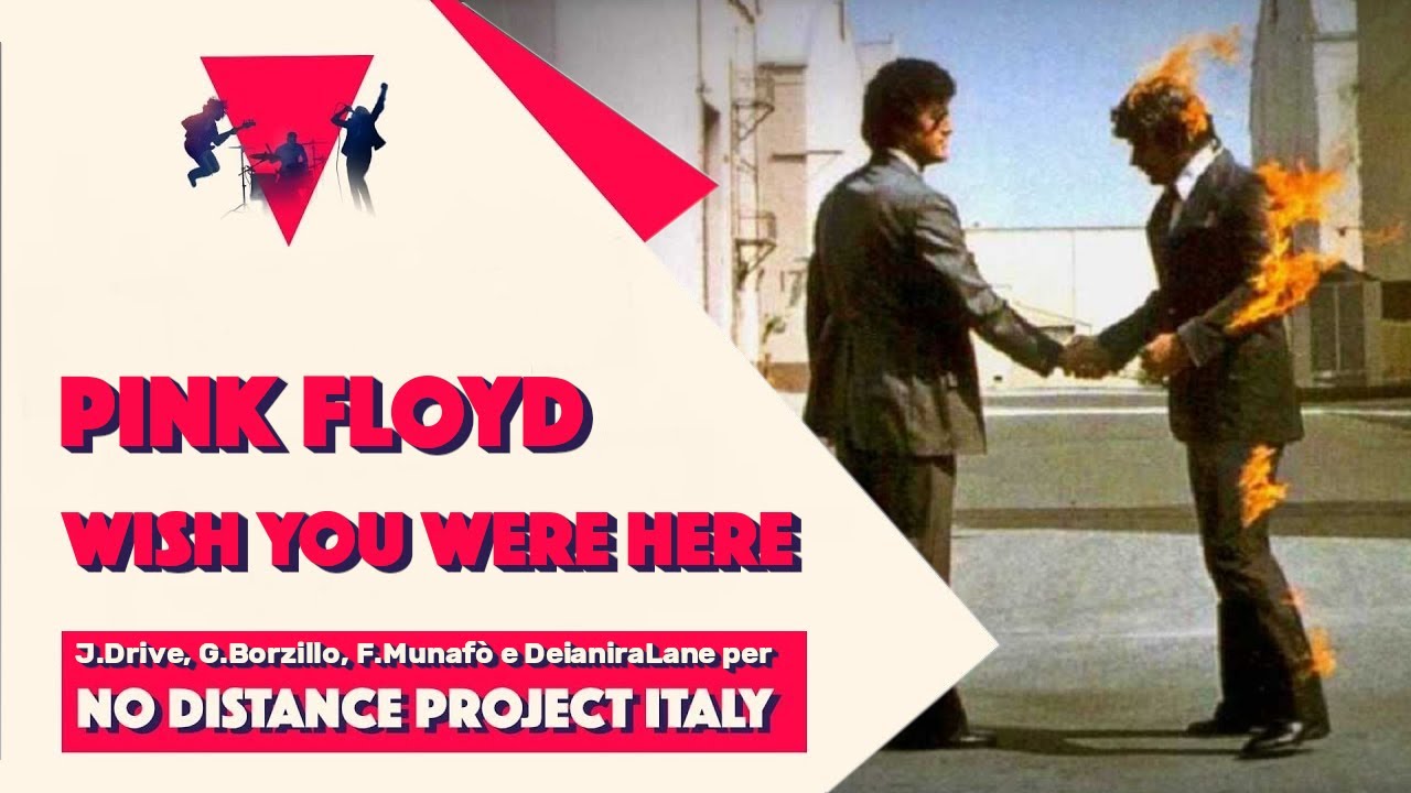 Wish You Were Here - Pink Floyd Cover by J.Drive, P.Borzillo, F.Munafò e DeianiraLane per NDPI