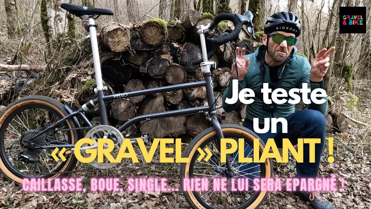 Je teste un GRAVEL PLIANT ! Et le pousse dans ses retranchements 😉