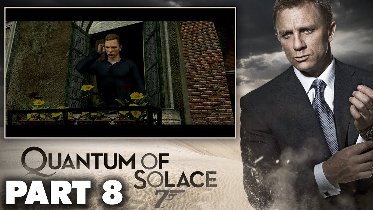 007 Quantum of Solace (PS3 Gameplay) | PART 8 | BETRAYAL