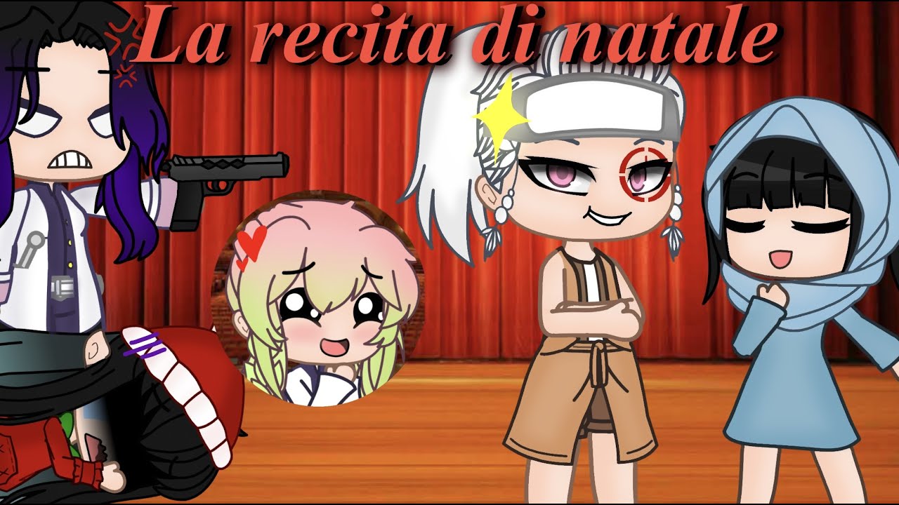 ✨😍🎄La recita di Natale🎄😍✨ || 👺🗡demon slayer🗡👺|| meme || gacha club || crediti in desc.