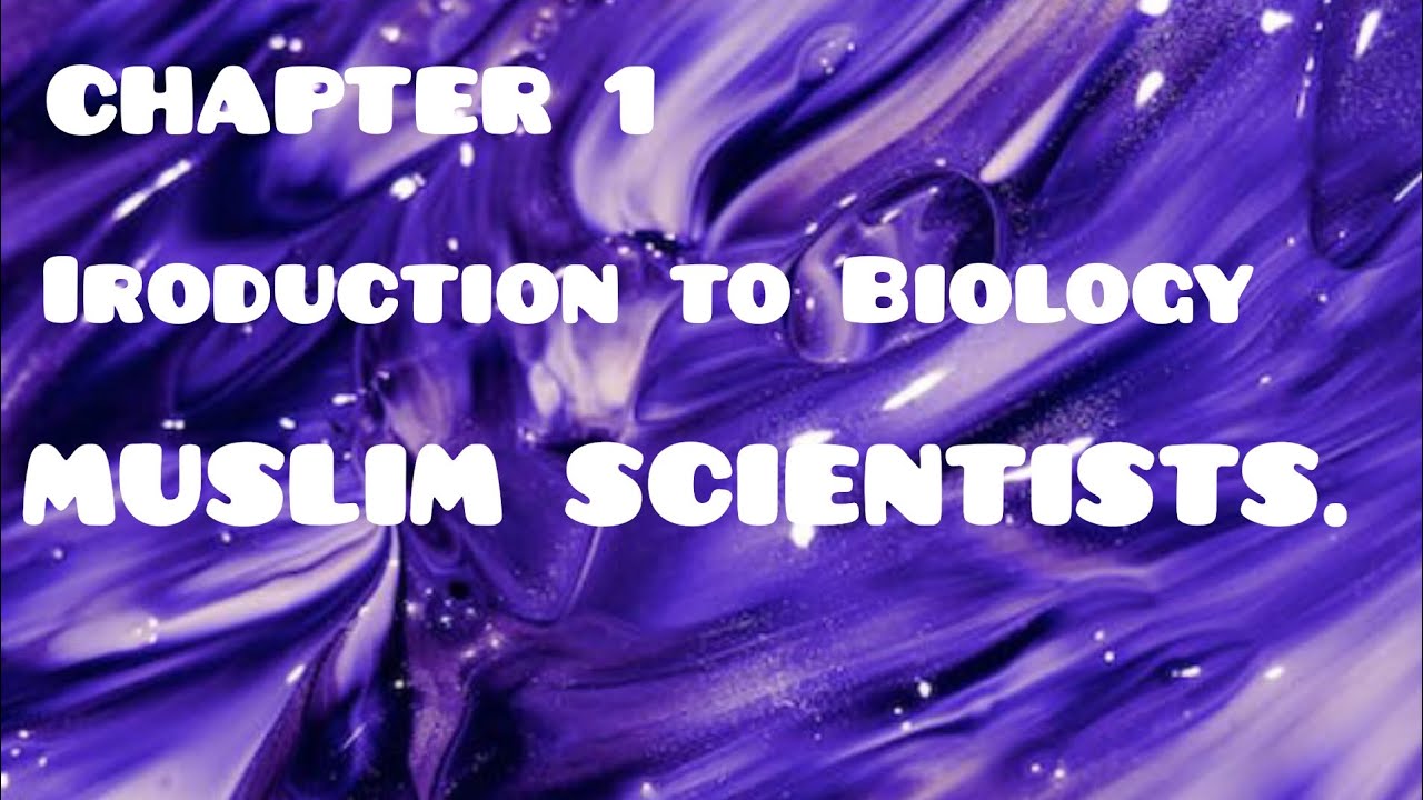 Muslim Scientists|Chapter # 1| Biology Class 9th|Lec 4|