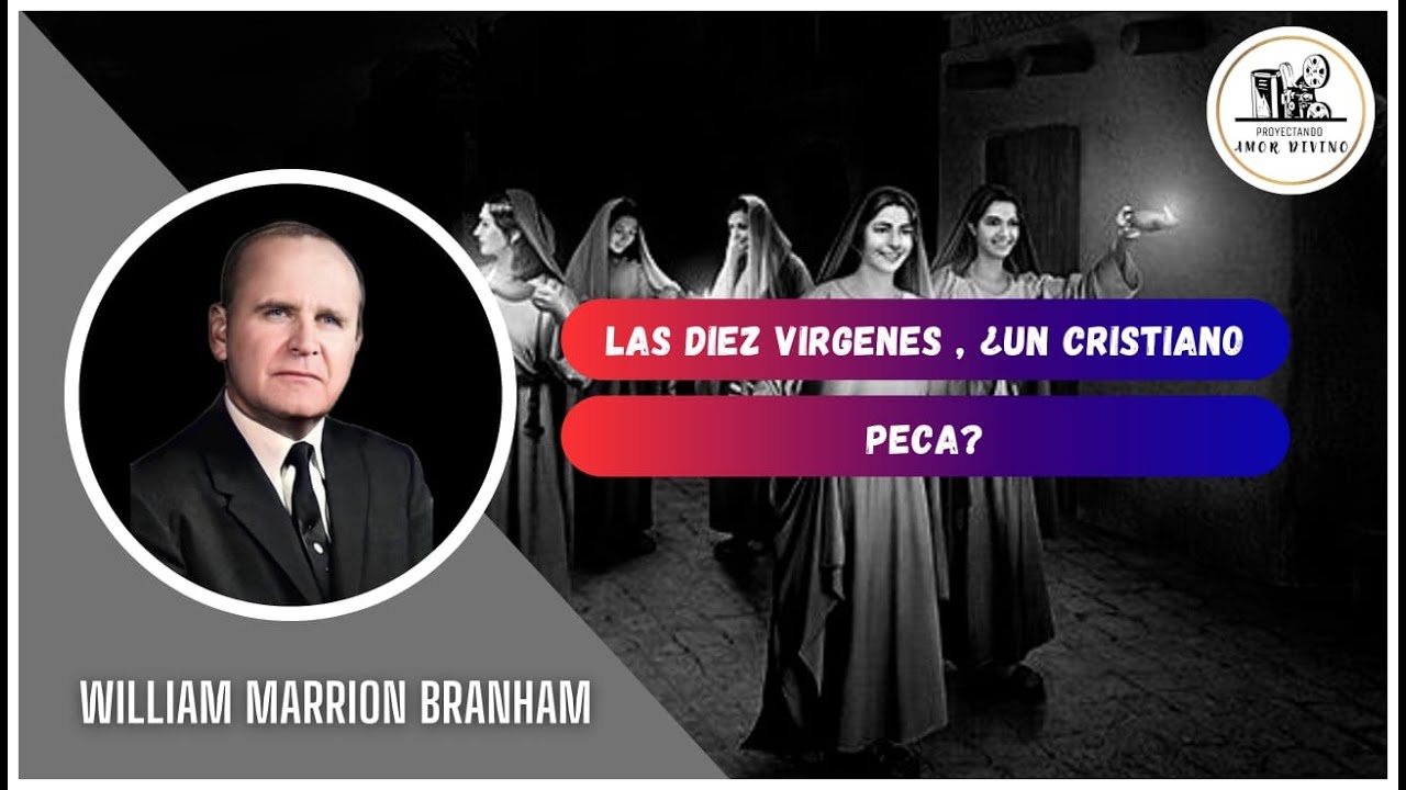 LAS DIEZ VIRGENES, ¿UN CRISTIANO PECA?