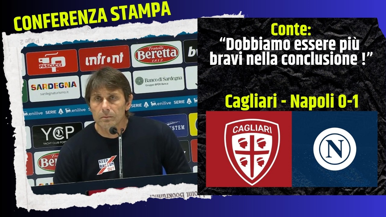 🎙️ Conte dopo Cagliari-Napoli 0-1 | Conferenza stampa post partita | Serie A