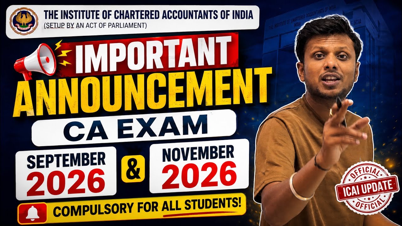 Breaking News | ICAI compulsory Announcement CA EXAM September 2026 & November 2026 Exams