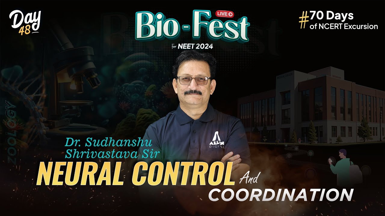 Neural Control & Coordination | Bio-Fest for NEET 2024 | Day 48/70 Days of NCERT Excursion