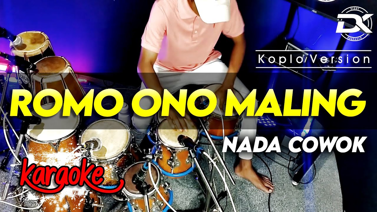 ROMO ONO MALING KARAOKE NADA COWOK / PRIA VERSI KOPLO HIGH QUALITY AUDIO CLARITY FARIS KENDANG