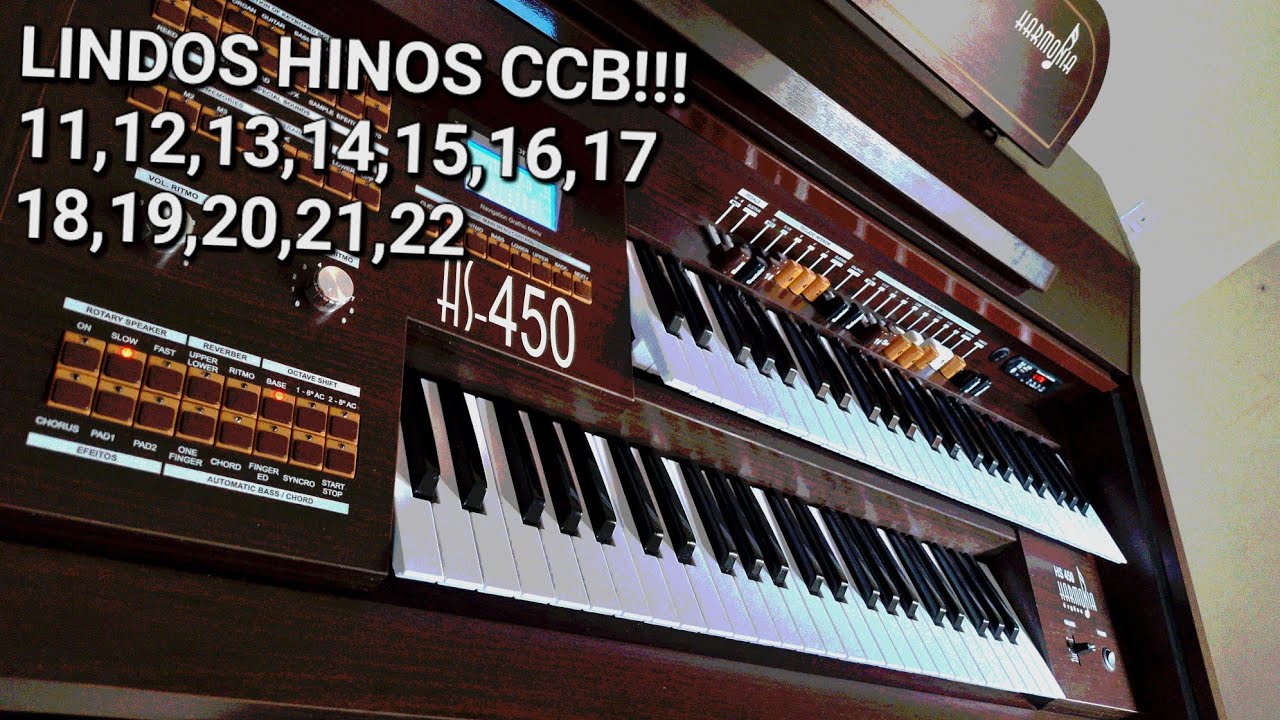 LINDOS HINOS CCB- 11-12-13-14-15-16-17-18-19-20-21-22 -TOCADO NO ÓRGÃO HARMONIA HS-450