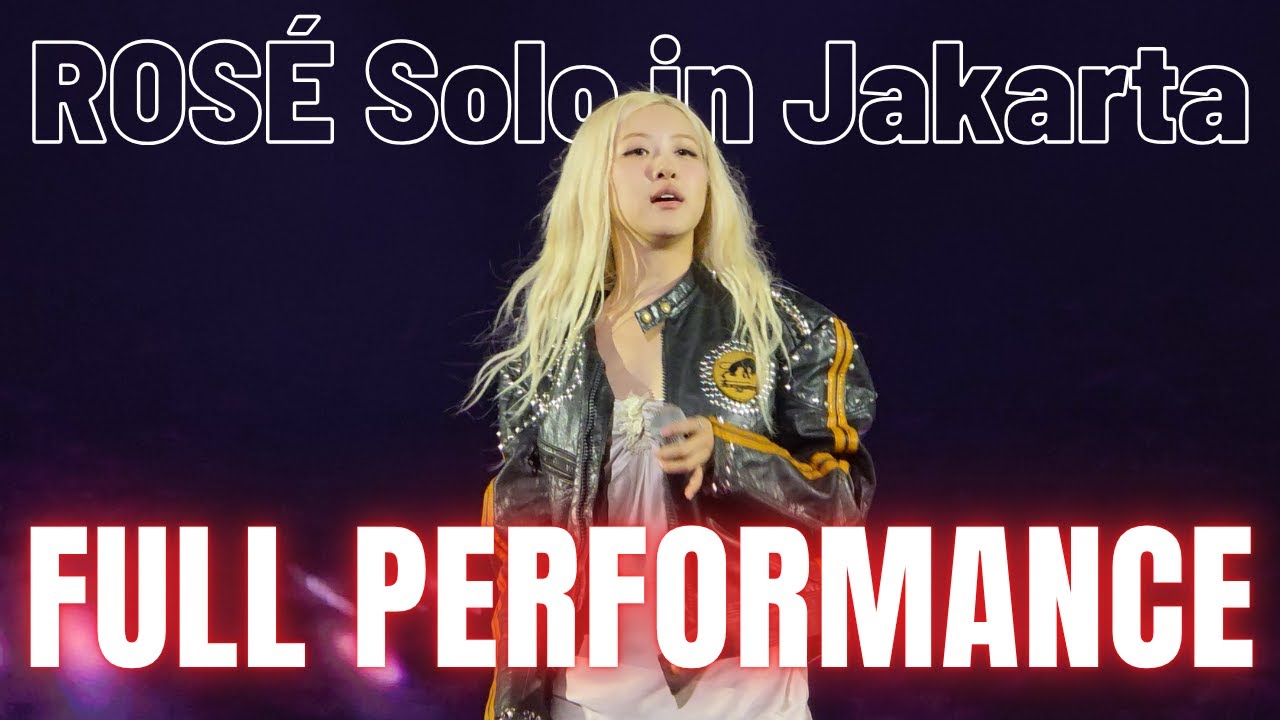 ROSÉ Solo in Jakarta: number one girl, toxic till the end, APT. 4K Full Song 251101