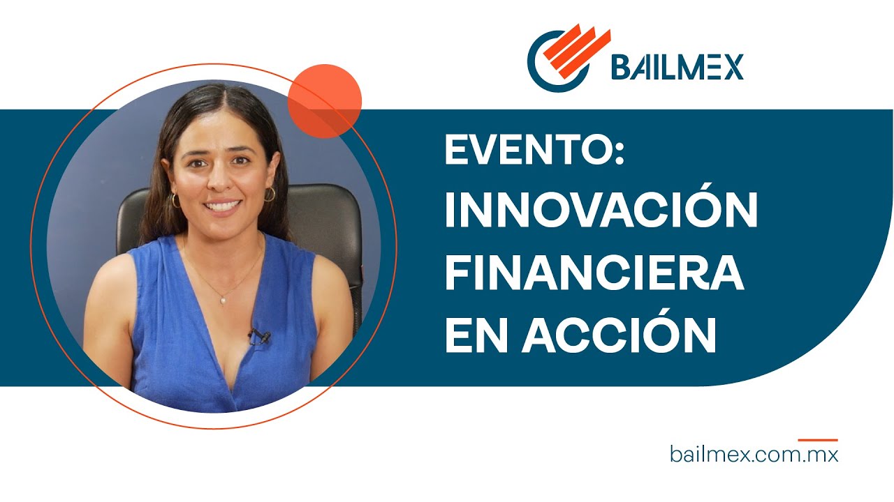 Bailmex - Innovaci&oacute;n Financiera en Acci&oacute;n