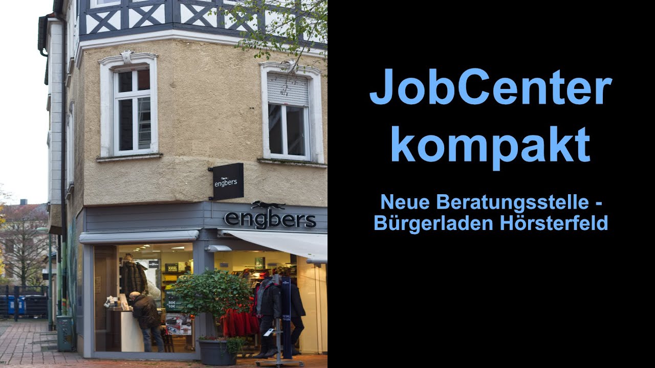 JobCenter kompakt - Neue Beratungsstelle - Bürgerladen Hörsterfeld