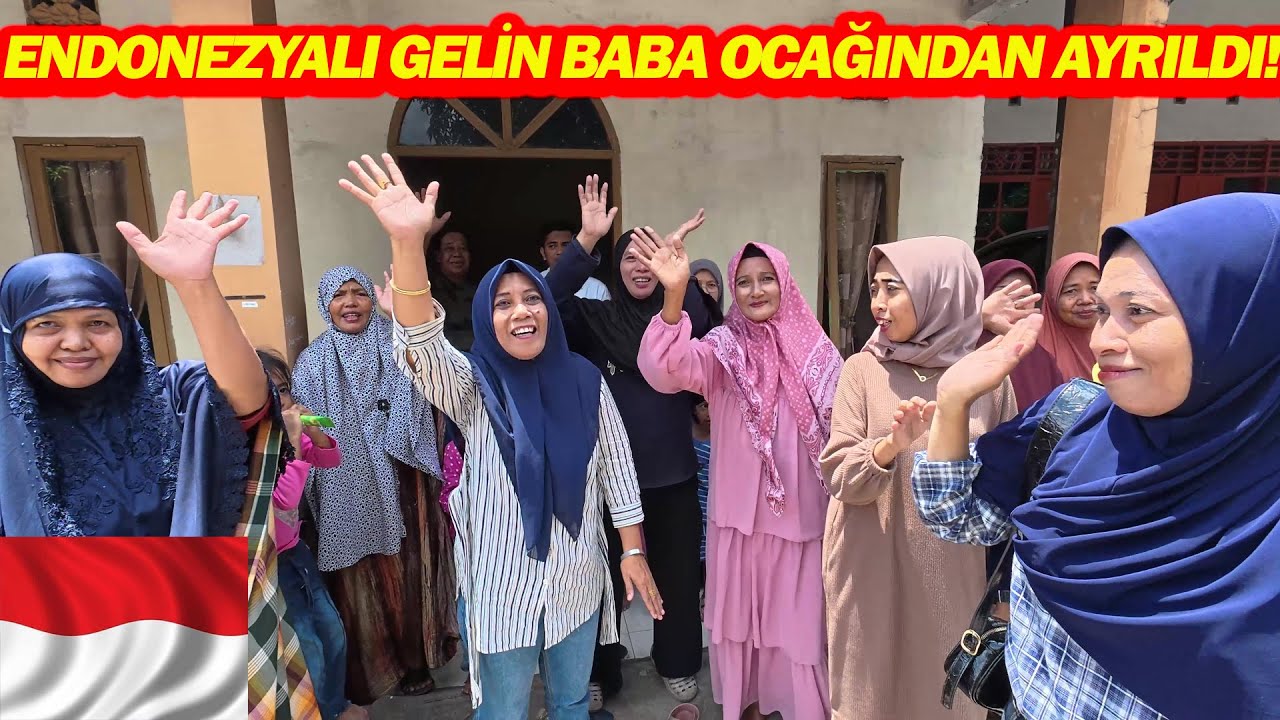 ENDONEZYALI GELİN BABA OCAĞINDAN AYRILIK ZOR AMA GİTMEK ZORUNDAYIM DEDİ#endonezya