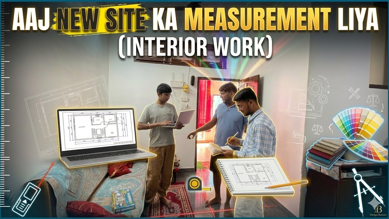 Aaj New Site Ka measurement Liya (Interior Work)| Vlog -32 | Vlog by shubham pichodwal