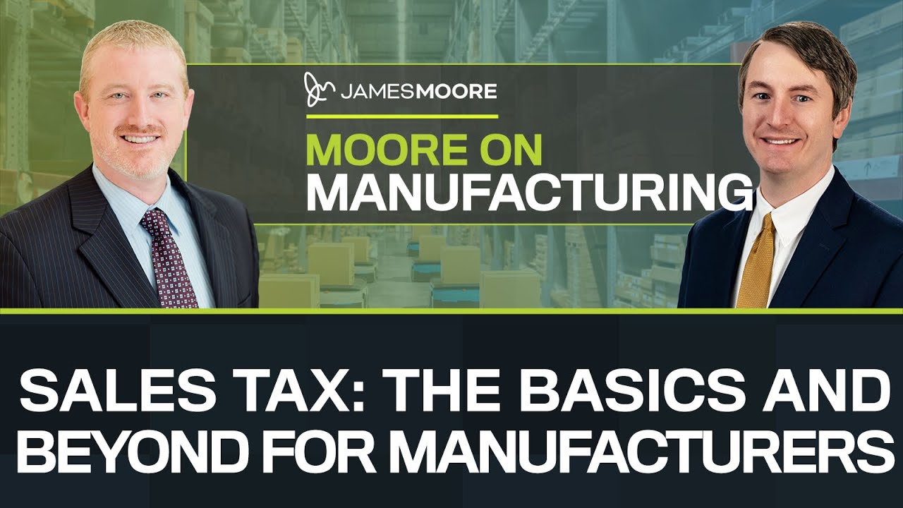 Sales Tax: The Basics and Beyond for Manufacturers