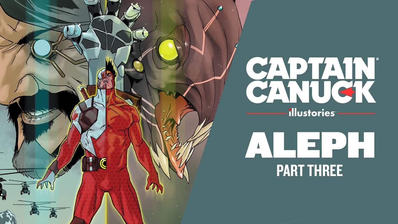 Captain Canuck illustories™ | Aleph Part 3