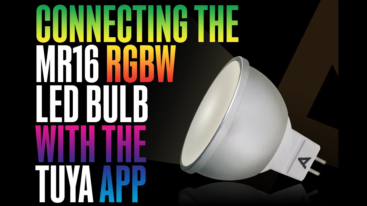 Connecting the MR16 RGBW LED bulb with the Tuya app