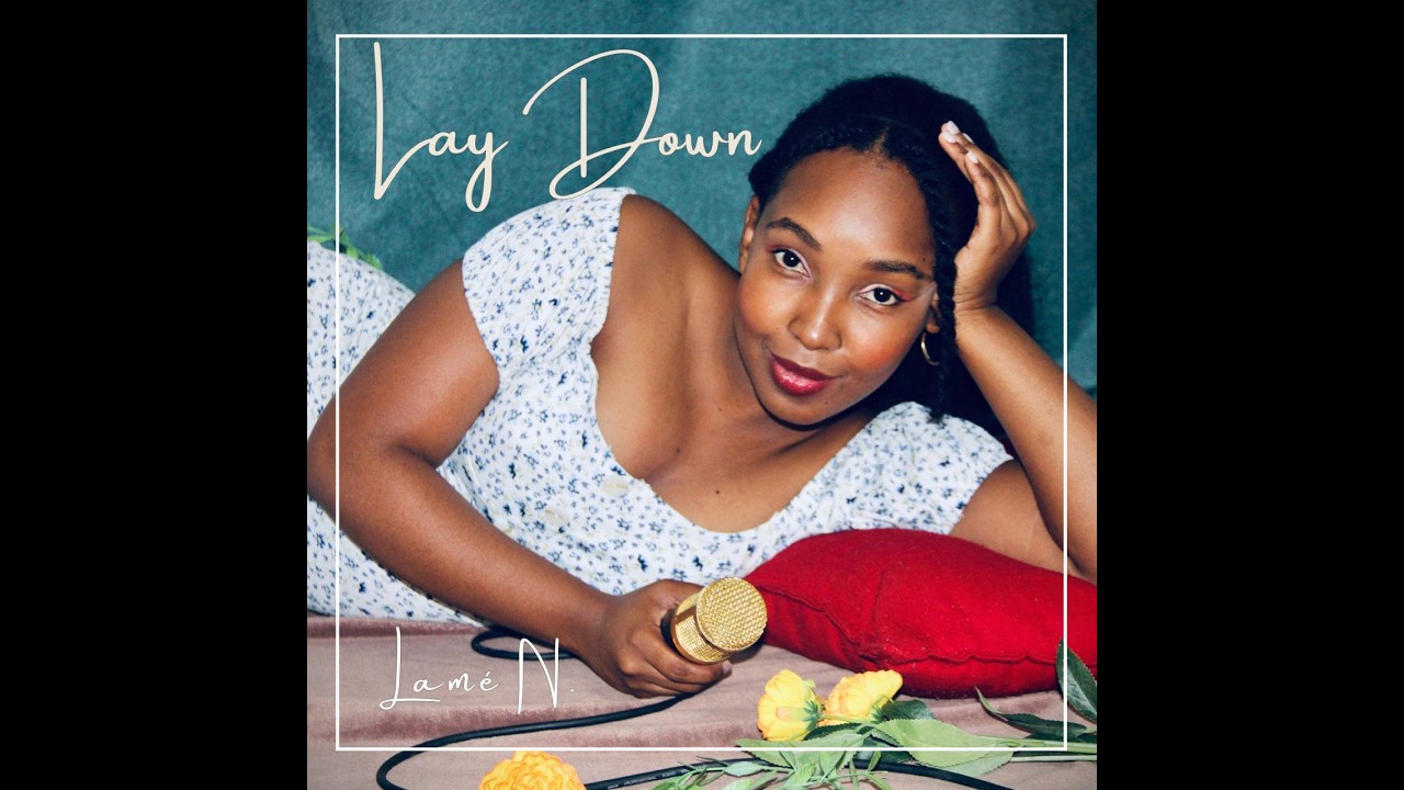Lamé N. - Lay Down (lyrics)