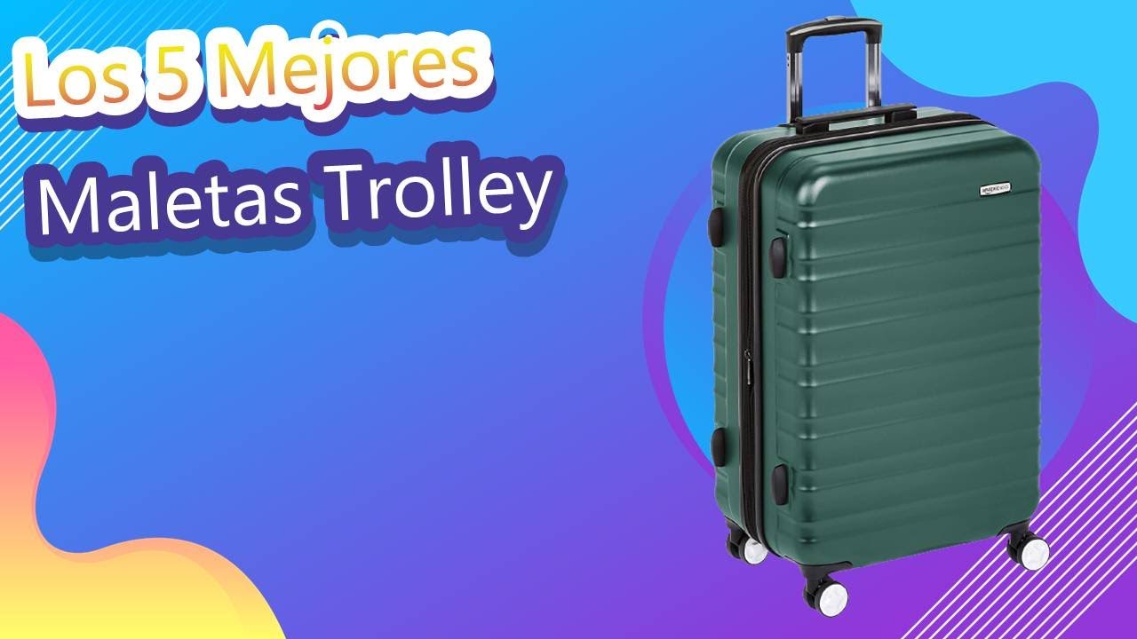 Los 5 Mejores Maletas Trolley