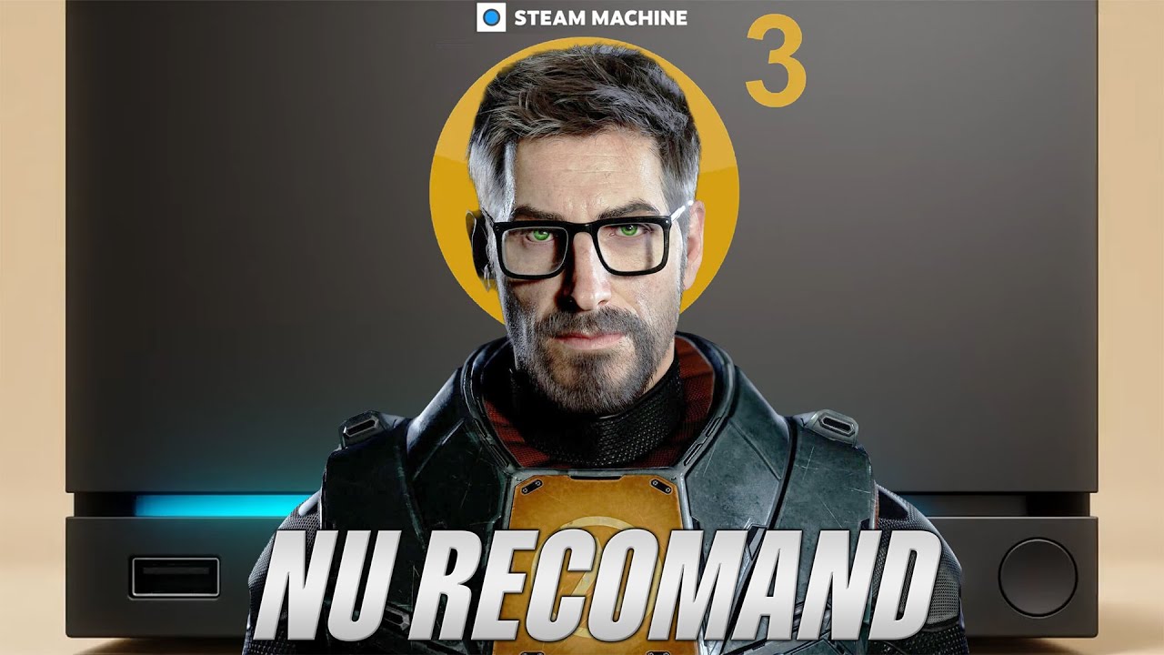De ce NU RECOMAND Steam Machine! (Părere Nepopulară)