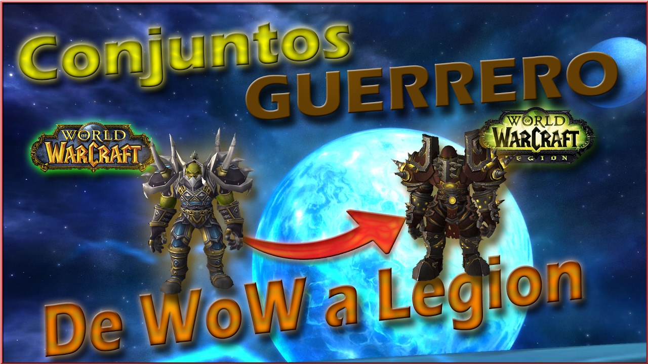 Todos los conjuntos de Guerrero de WoW a Legion